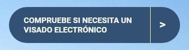 COMPRUEBE SI NECESITA UN VISADO ELECTRÓNICO